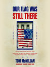 Cover image for Our Flag Was Still There